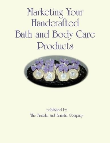 Marketing Your Handcrafted Bath and Body Care Products