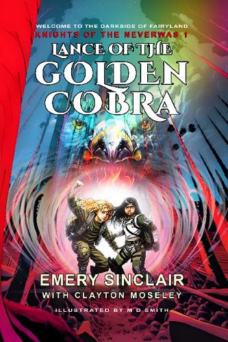 The Lance of the Golden Cobra: Knights of the Neverwas 1(1 Knights of the Neverwa)