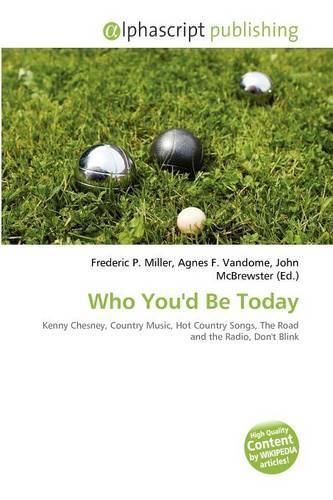Who You'd Be Today
