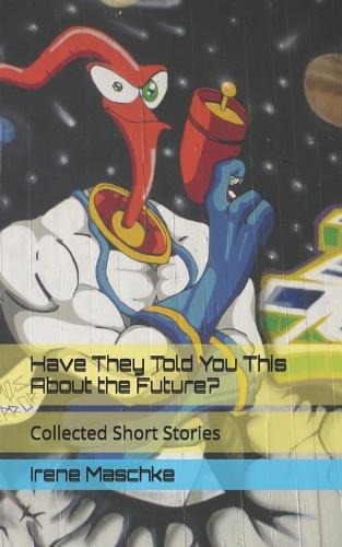 Have They Told You This About the Future?