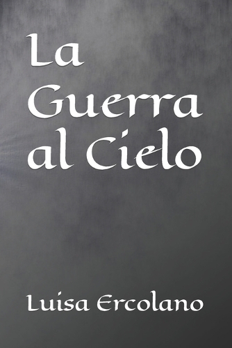 La Guerra al Cielo