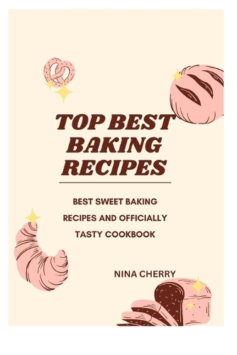 Top Best Baking Recipes Cookbook