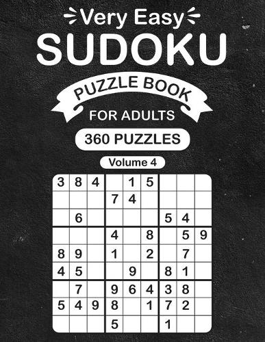 Very Easy Sudoku Puzzle Book For Adults Volume 4: 360 Very Easy Puzzles Volume 4, Very Easy Sudoku Book for Adults to Sharpen Their Brains, 8.5 x 11 In