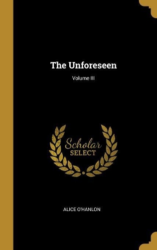 The Unforeseen; Volume III