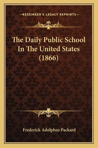 The Daily Public School In The United States (1866)