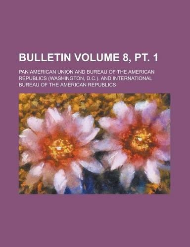 Bulletin Volume 8, PT. 1