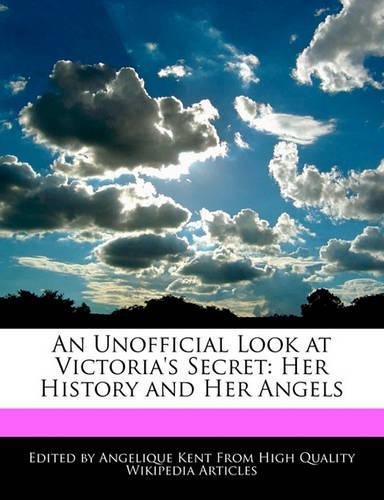 An Unofficial Look at Victoria's Secret: Her History and Her Angels