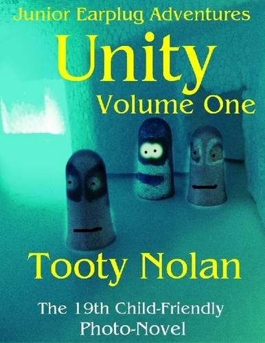 Junior Earplug Adventures: Unity Volume One