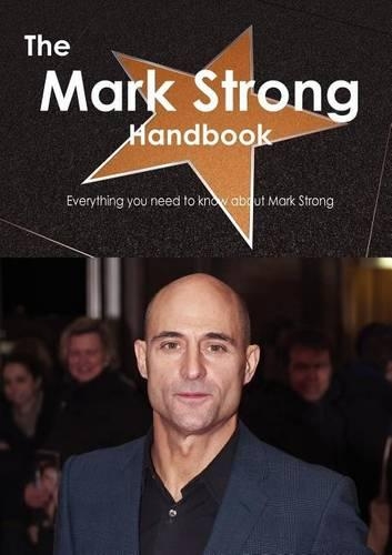 The Mark Strong Handbook - Everything You Need to Know about Mark Strong