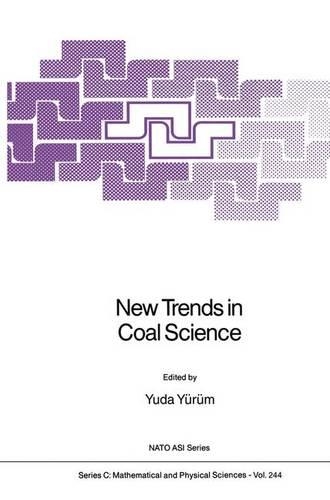 New Trends in Coal Science: (244 NATO Science Series C)