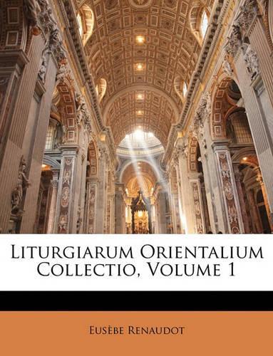 Liturgiarum Orientalium Collectio, Volume 1