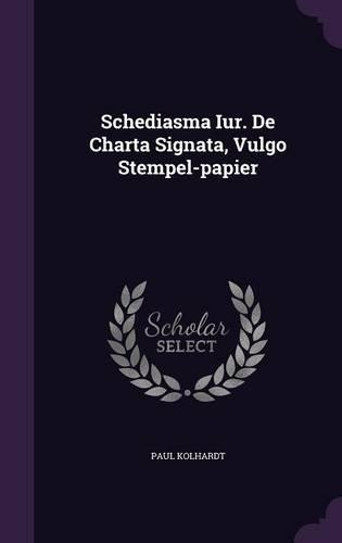Schediasma Iur. de Charta Signata, Vulgo Stempel-Papier