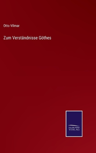 Zum Verständnisse Göthes