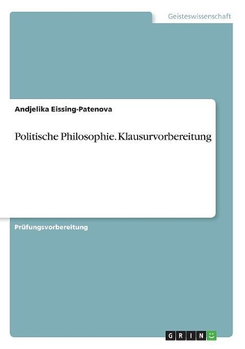 Politische Philosophie. Klausurvorbereitung
