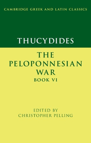 Thucydides: The Peloponnesian War Book VI: (Cambridge Greek and Latin Classics)