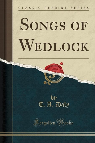 Songs of Wedlock (Classic Reprint)