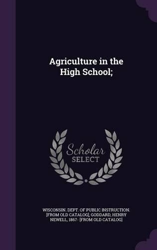 Agriculture in the High School;