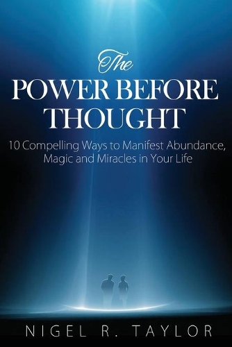 The Power Before Thought