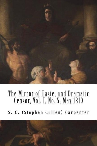 The Mirror of Taste, and Dramatic Censor, Vol. I, No. 5, May 1810