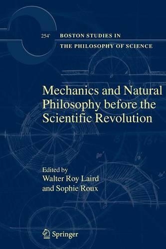 Mechanics and Natural Philosophy before the Scientific Revolution