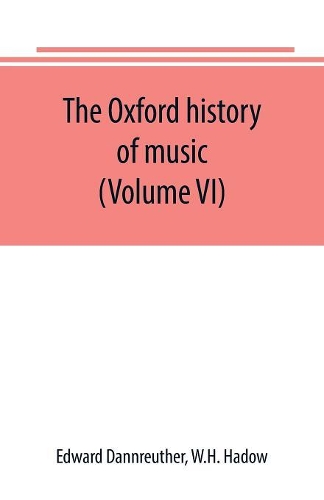 The Oxford history of music (Volume VI) The Romantic Period