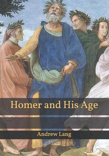 Homer and His Age