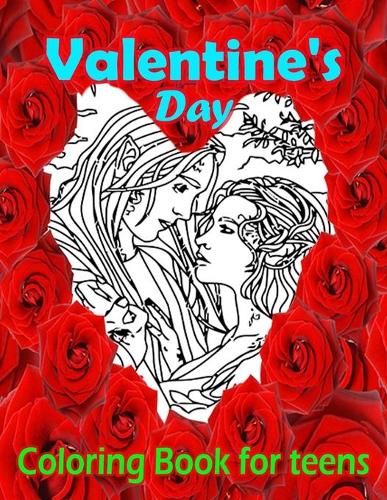 Valentine's Day Coloring Book for teens: Best Stress Relief Valentine Day Gifts Idea for Dad