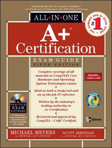 A+ Certification All-in-One Exam Guide: (All-in-One)