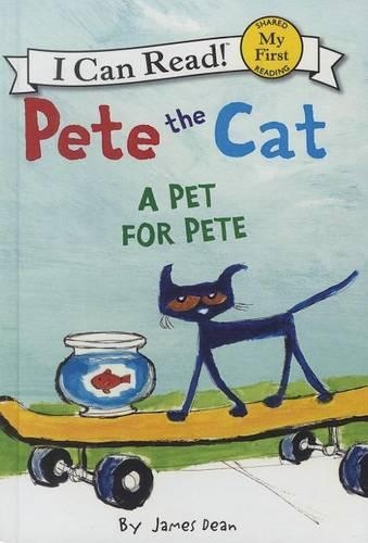 A Pet for Pete: A Pet for Pete(Pete the Cat)