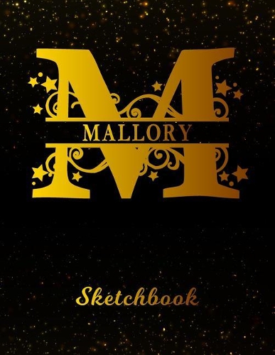 Mallory Sketchbook: Letter M Personalized First Name Personal Drawing Sketch Book for Artists & Illustrators Black Gold Space Glittery Effect Cover Scrapbook Notepad & 
