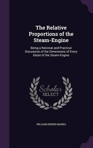 The Relative Proportions of the Steam-Engine