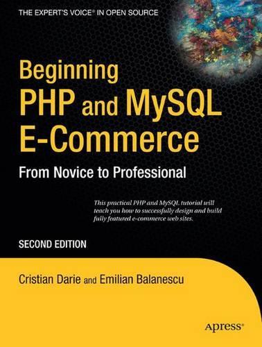 Beginning PHP and Mysql E-Commerce: From Novice to Professional