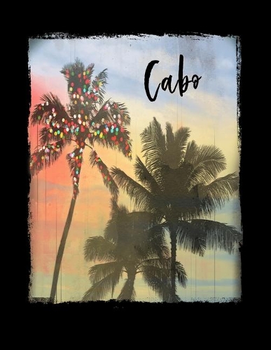 Cabo: Mexican Feliz Navidad Christmas Journal Notebook Shopping Organizer Holiday Food Meal Party Planner Budget Expense Tracker. Tropical Palm Tree Soft 