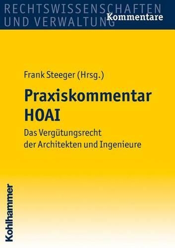 Praxiskommentar Hoai: Das Vergutungsrecht Der Architekten Und Ingenieure