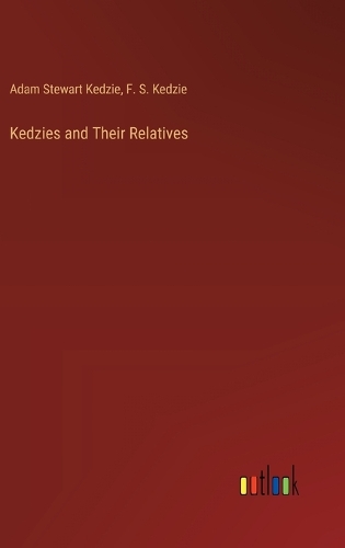 Kedzies and Their Relatives