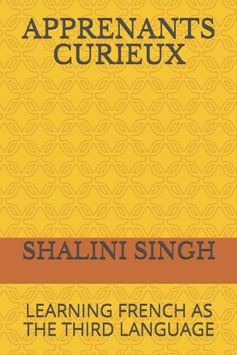 Apprenants Curieux: Learning French as the Third Language(1 French)