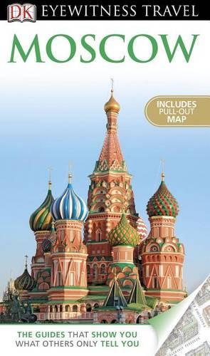 DK Eyewitness Travel Guide: Moscow: (DK Eyewitness Travel Guides)