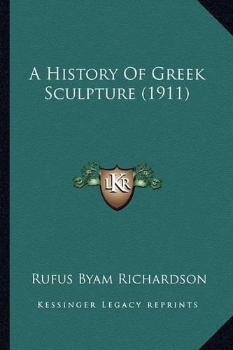 A History Of Greek Sculpture (1911)