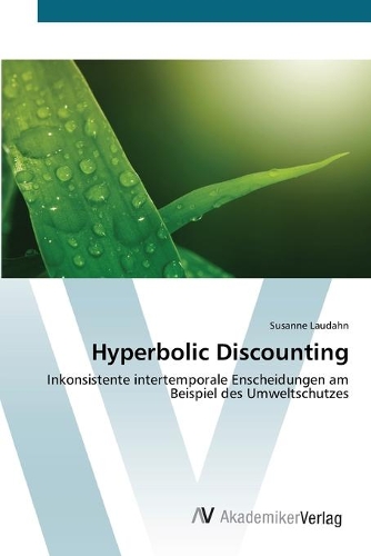 Hyperbolic Discounting