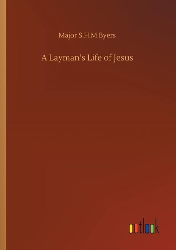 A Layman's Life of Jesus
