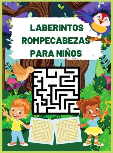 Laberintos Rompecabezas Para Niños: Libro de actividades de laberintos para niños de 4 a 6 años, de 6 a 8 y de 8 a 10 años: Juegos, rompecabezas y resolución de problemas, 200 laberint