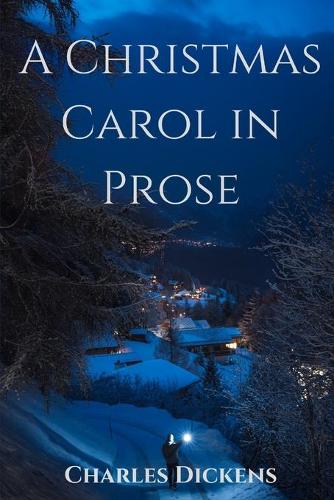 A Christmas Carol in Prose