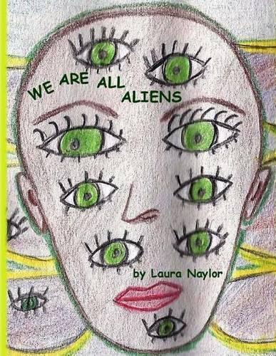 We Are All Aliens