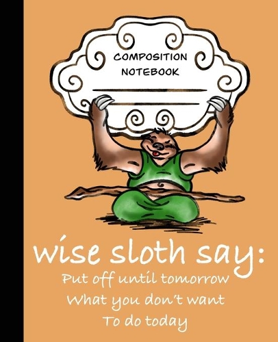 Wise Sloth Says