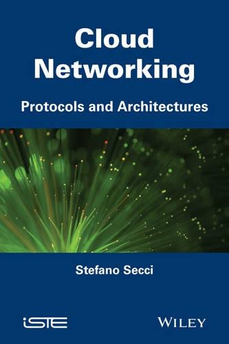 Cloud Networking: Protocols and Architectures(ISTE)