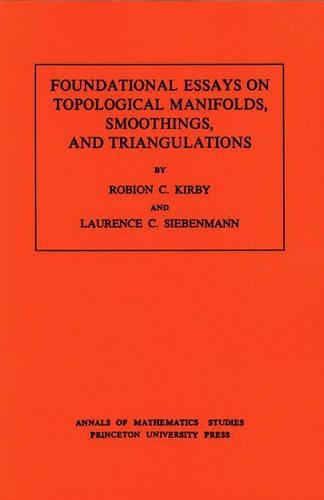 Foundational Essays on Topological Manifolds, Smoothings, and Triangulations