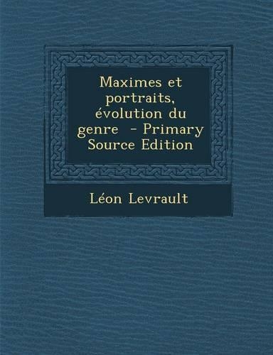Maximes Et Portraits, Evolution Du Genre