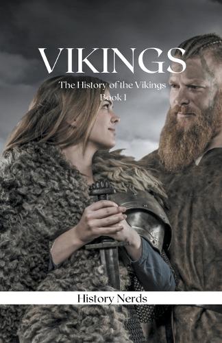 Vikings: (1 The History of the Vikings)