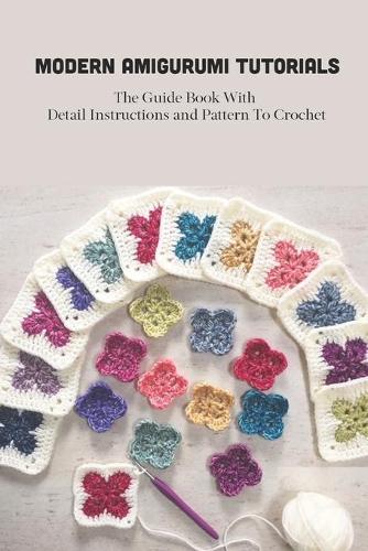Modern Amigurumi Tutorials