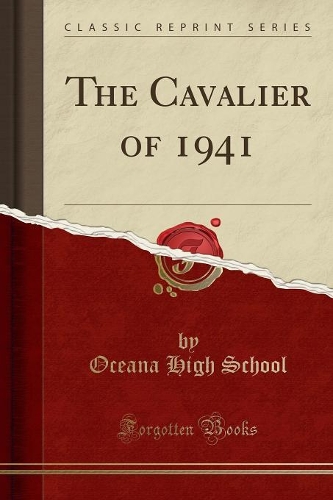 The Cavalier of 1941 (Classic Reprint)